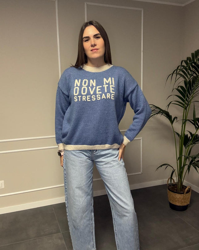 MAGLIONE "NON MI DOVETE STRESSARE"